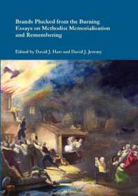 Brands Plucked from the Burning : Essays on Methodist Memorialization and Remembering