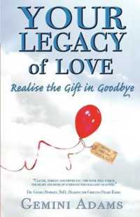 Your Legacy of Love : Realise the Gift in Goodbye
