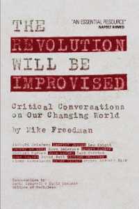 The Revolution Will Be Improvised : Critical Conversations on Our Changing World