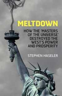 Meltdown - How the 'Masters of the Universe' Destroyed the West's Power and Prosperity