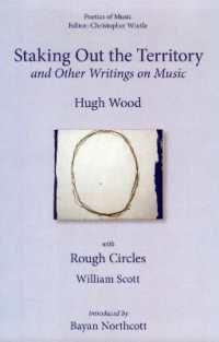 Staking out the Territory and Other Writings on Music : with illustrations by William Scott (Poetics of Music)