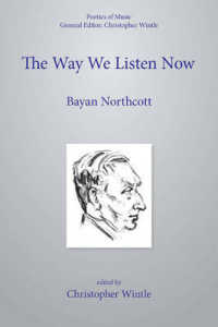 The Way We Listen Now and Other Writings on Music (Poetics of Music) -- Paperback / softback