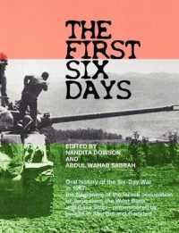 The First Six Days : Abu Dis Memories of the Six-day War in 1967 - the Beginning of the Israeli Occupation of the West Bank and Gaza Strip
