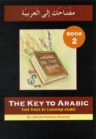 The Key to Arabic : Fast Track to Learning Arabic (Key to Arabic S.)