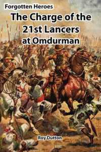 Forgotten Heroes : The Charge of the 21st Lancers at Omdurman