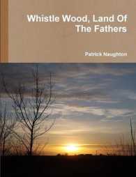 Whistle Wood, Land of the Fathers