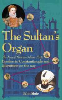 The Sultan's Organ : The Diary of Thomas Dallam 1599