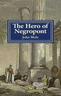 The Hero of Negropont : Tales of Travellers, Turks, Greeks and a Camel