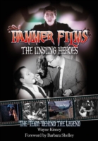 Hammer Films: the Unsung Heroes : The Team Behind the Legend
