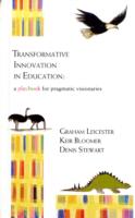 Transformative Innovation in Education : A Playbook for Pragmatic VISIO Naries