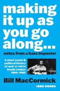 Making it up as you go along : Notes from a Bass Impostor or a Short Social & Political History of Rock 'n' Roll in South London, 1966 -1980