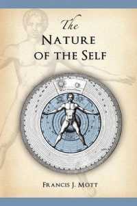 The Nature of the Self : The Human Mind Rediscovered as a Specific Instance of a Universal Configuration Governing All Integration （2ND）
