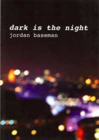 Dark is the Night : Jordan Baseman
