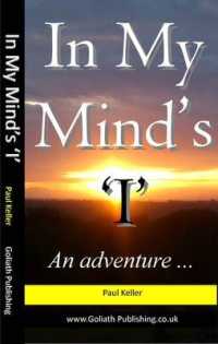 In My Mind's 'I' : An Adventure （2ND）
