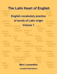 The Latin Heart of English: English Vocabulary Practice Volume 1