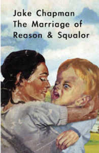 The Marriage of Reason & Squalor