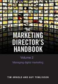The Marketing Director's Handbook Volume 2 : Managing Digital Marketing (The Marketing Director's Handbook)