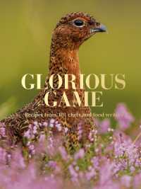 Glorious Game : Recipes from 101 chefs and food writers