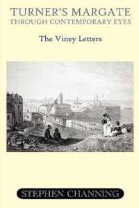 Turner's Margate through Contemporary Eyes : The Viney Letters