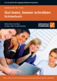 Gut lesen, besser schreiben - Schulerbuch : Dieses Lehrbuch ist auf das Internationale Baccalaureate Diplom rogramm ausgerichtet