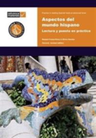 Aspectos Del Mundo Hispano Practice Book : Lectura Y Puesta En Practica （2ND）