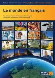 Le Monde En Franais Student's Book : Pour Une Utilisation Dans Le Cadre Du Francais B Pour Le Baccalaureat International