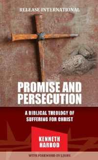 Promise and Persecution : A Biblical Theology of Suffering for Christ