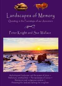 Landscapes of Memory : Questing in the Footsteps of our Ancestors