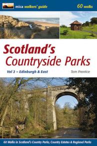 Scotland's Countryside Parks : 60 Walks in Scotland's Country Parks, Country Estates & Regional Parks