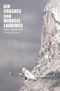 Air Crashes and Miracle Landings : 60 Narratives (How, When ... and Most Importantly Why)