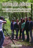 Worlds Apart : The Unofficial and Unauthorised Guide to the BBC's Remake of 'Survivors'