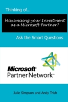 Thinking of...Maximising Your Investment as a Microsoft Partner? Ask the Smart Questions