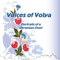 Voices of Volya : Portraits of a Ukrainian choir