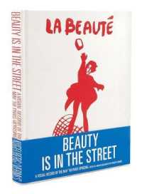 Beauty Is in the Street : A Visual Record of the May '68 Paris Uprising