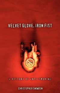 Velvet Glove, Iron Fist : A History of Anti-smoking