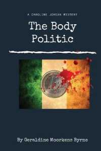 The Body Politic : Caroline Jordan Series Book 1 (A Caroline Jordan Mystery)