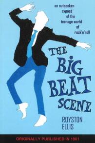 Big Beat Scene : An Outspoken Exposé of the Teenage World of Rock'n'roll
