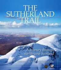 The Sutherland Trail : A Journey through Scotland's North-west