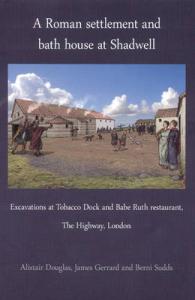 A Roman settlement and bath house at Shadwell