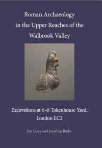 Roman Archaeology in the Upper Reaches of the Walbrook Valley : Excavations at 6-8 Tokenhouse Yard, London EC2