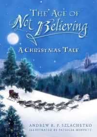 The Age of Not Believing : A Christmas Tale