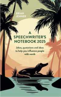 A Speechwriter's Notebook : Jokes, quotations and ideas to help you influence people with words （3RD）