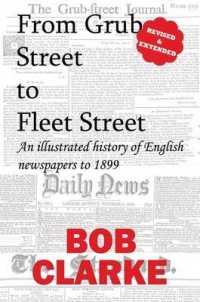 From Grub Street to Fleet Street : An Illustrated History of English Newspapers to 1899