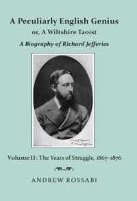 A Peculiarly English Genius, or a Wiltshire Taoist : A Biography of Richard Jefferies Volume 2 (The Years of Struggle 1867-1876)