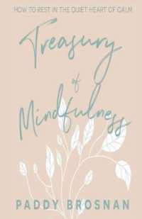 Treasury of Mindfulness : How to Rest in the Quiet Heart of Calm