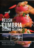 Relish Cumbria - Second Helping : Original Recipes from the Region's Finest Chefs （New）