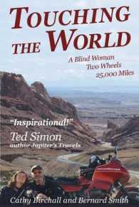 Touching the World : A Blind Woman， Two Wheels and 25，000 Miles -- Pap