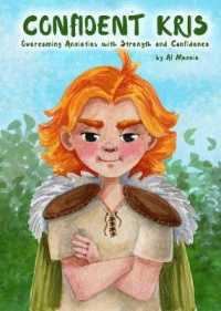 Confident Kris : Overcoming Anxieties with Strength and Confidence (Confident Kris Books)