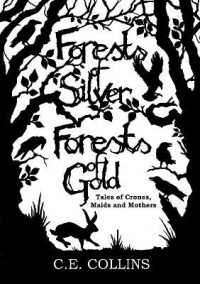 Forests of Silver, Forests of Gold