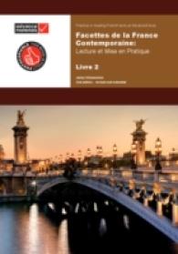 Facettes De La France Contemporaine Level 2 Practice Book : Lecture Et Mise En Pratique （2ND）
